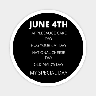 June 4th birthday, special day and the other holidays of the day. Magnet